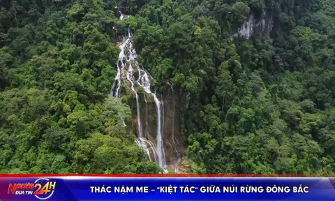 Thác Nặm Me – "Kiệt tác" giữa núi rừng Đông Bắc